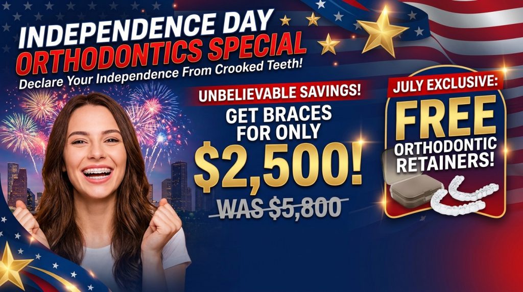 Independence Day Orthodontics Special: Save an Unbelievable $3,300 Now!